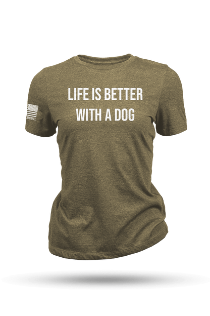 Life's Better With A Dog - Women's T-Shirt